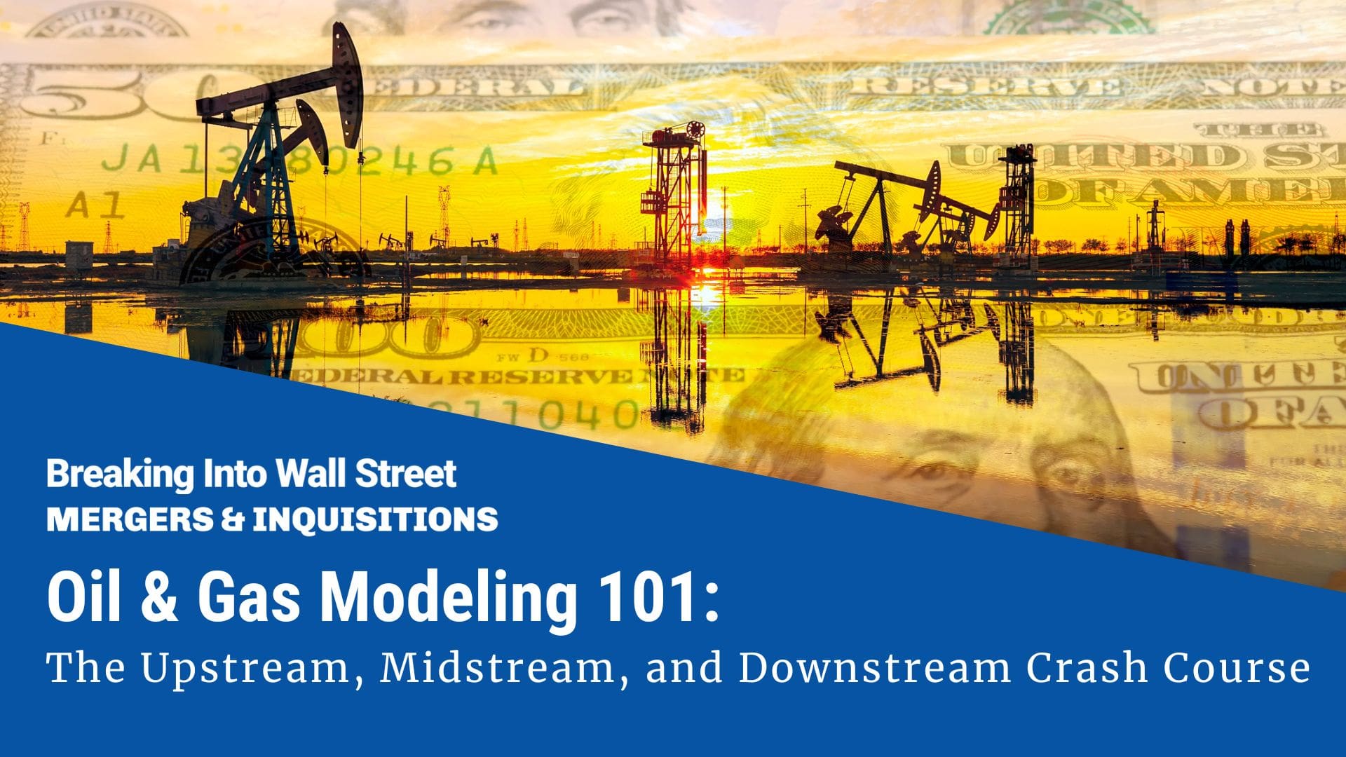 Oil & Gas Modeling 101