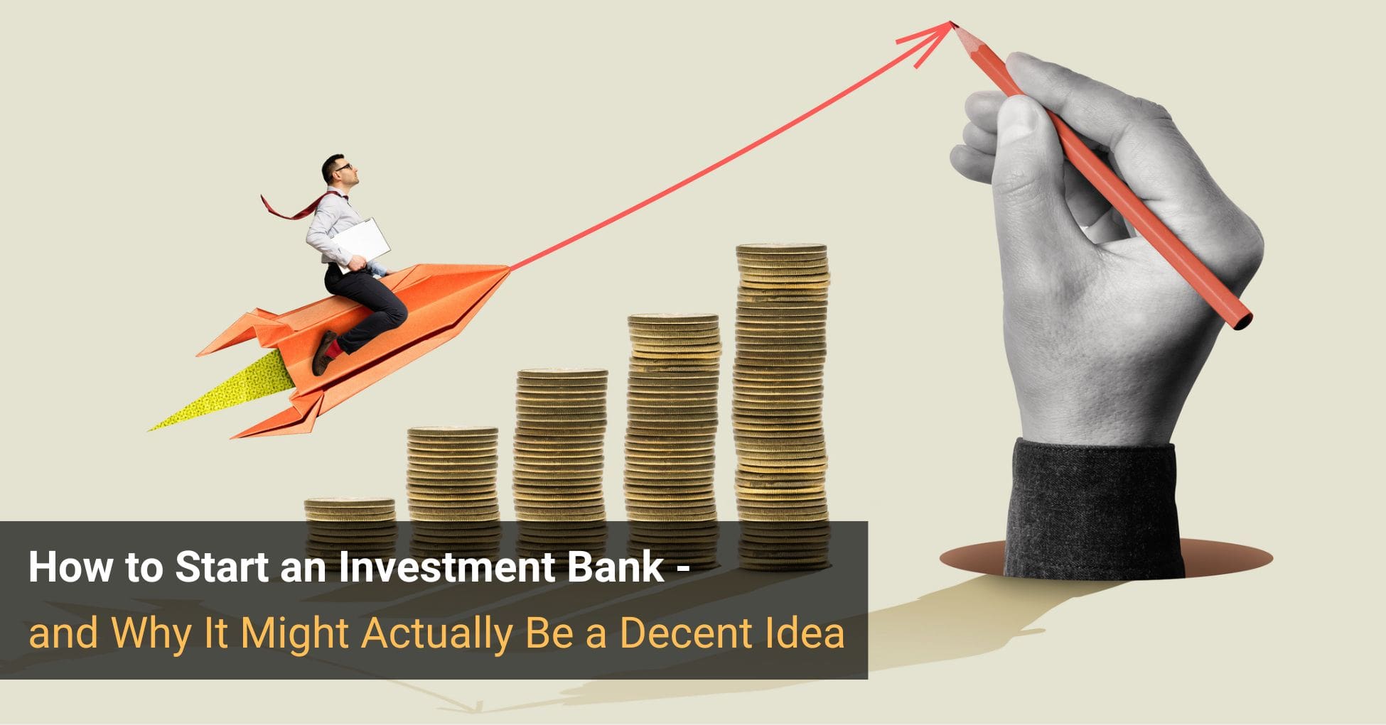 How to Start an Investment Bank