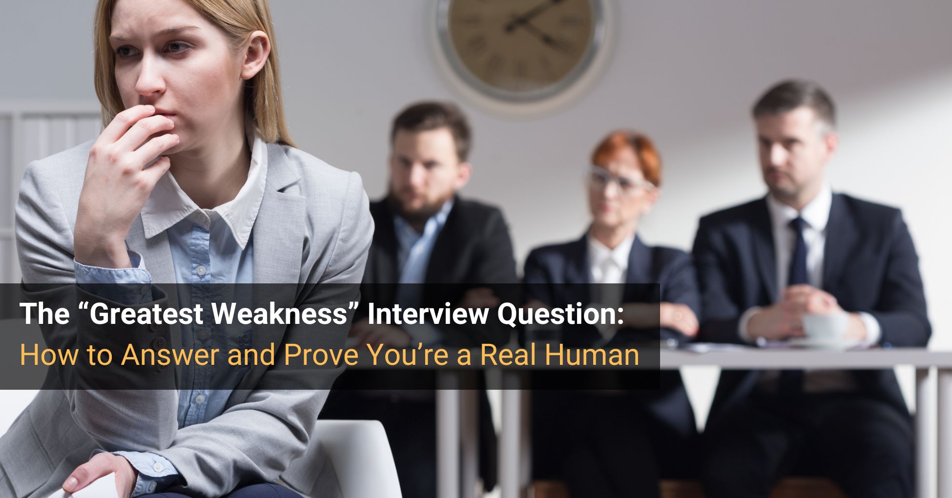 Greatest Weakness Interview Question